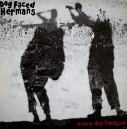 Dog Faced Hermans