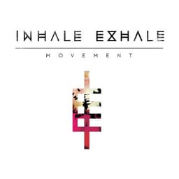 Inhale Exhale