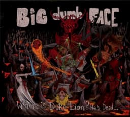 Big Dumb Face