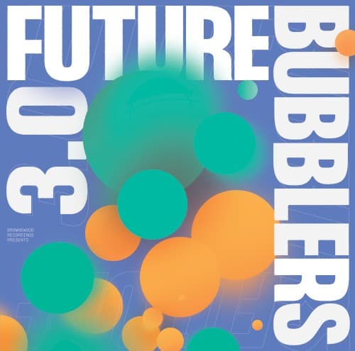 Future Bubblers 3.0