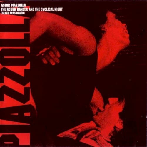 The Rough Dancer and the Cyclical Night (Tango apasionado)