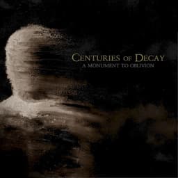 Centuries of Decay