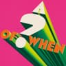 A ? of WHEN