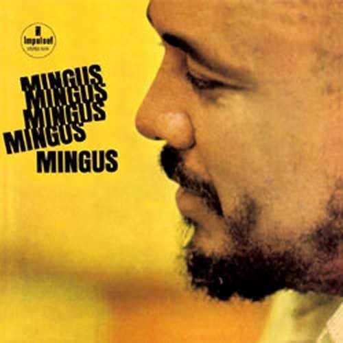 Mingus Mingus Mingus Mingus Mingus