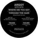 Where Did You Go? / Through the Haze