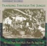 Traveling Through The Jungle (Fife And Drum Band Music From The Deep South)