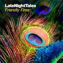 Late Night Tales: Friendly Fires