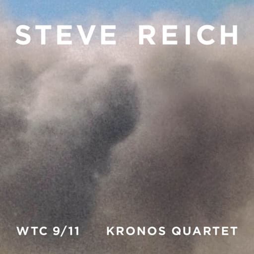 Steve Reich: WTC 9/11, Mallet Quartet & Dance Patterns