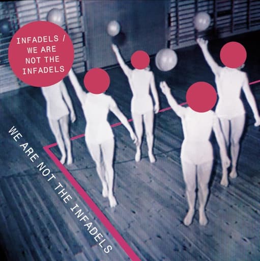 We Are Not the Infadels