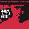 Creepy Little Noises