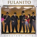 Fulanito: Greatest Hits
