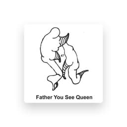 Father You See Queen