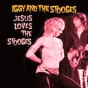 Jesus Loves The Stooges (Raw Power Outtakes)