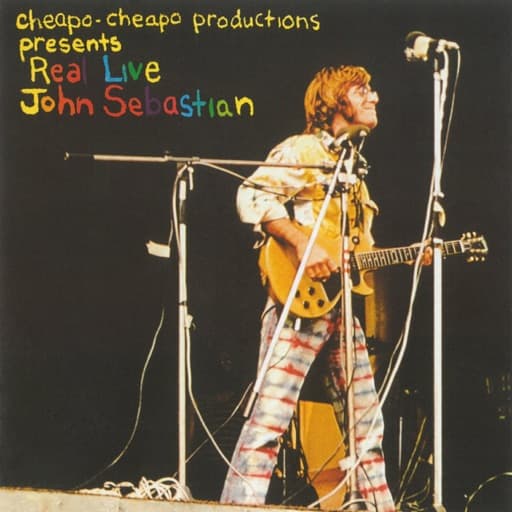 Cheapo-Cheapo Productions Presents Real Live John Sebastian (Live)