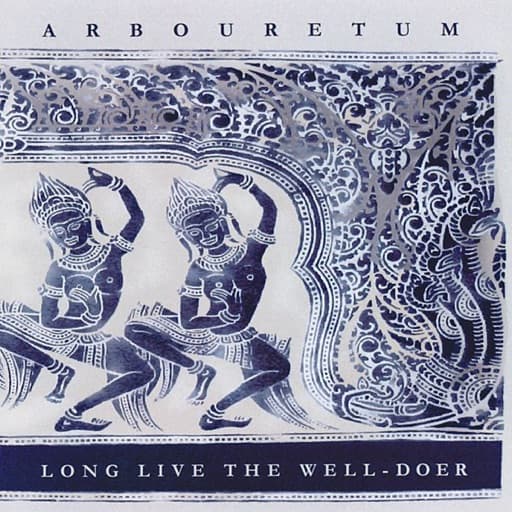 Long Live the Well-Doer