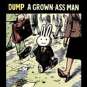 A Grown-Ass Man by Dump
