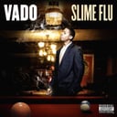 Slime Flu by Vado
