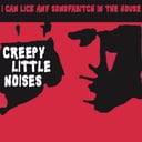 Creepy Little Noises by I Can Lick Any Sonofabitch In the House