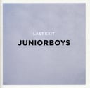 Last Exit by Junior Boys