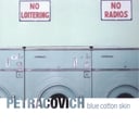 Blue Cotton Skin by Petracovich