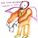 Catharsis In Crisis by Old Time Relijun