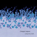Long Dry Cold by Creeper Lagoon