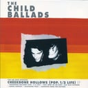 Cheekbone Hollows (Pop. 1/2 Life) - EP by The Child Ballads