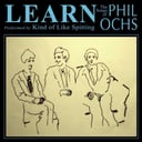 Learn: The Songs of Phil Ochs by Kind of Like Spitting