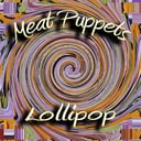 Lollipop by Meat Puppets