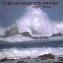 Singing Bones by The Handsome Family