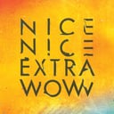 Extra Wow (Bonus Track Version) by Nice Nice