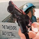 Bad Football by The Takeovers