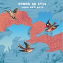 Loud New Shit by Stars As Eyes