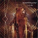 It Still Moves by My Morning Jacket