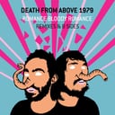 Romance Bloody Romance by Death from Above 1979