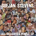 All Delighted People EP by Sufjan Stevens