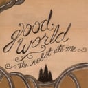 Good World by The Robot Ate Me