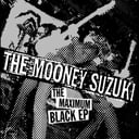 The Maximum Black - EP by The Mooney Suzuki