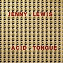 Acid Tongue by Jenny Lewis