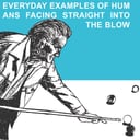 Everyday Examples of Humans Facing Straight Into the Blow by The Blow
