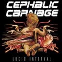 Lucid Interval (Reissue) by Cephalic Carnage