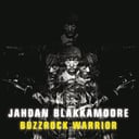 Buzzrock Warrior (Bonus Track Version) by Jahdan Blakkamoore