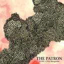 The Patron by To Kill a Petty Bourgeoisie