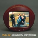 Space & Time by Miss Alex White & The Red Orchestra