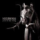 Given to the Rising by Neurosis