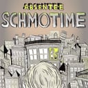 Schmotime by Absentee
