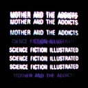 Science Fiction Illustrated by Mother and the Addicts