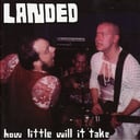 How Little Will It Take by Landed
