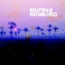 Futurismo by Kassin + 2