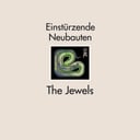 The Jewels (Audio Only Version) by Einstürzende Neubauten